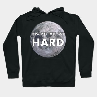 Because they are Hard Hoodie